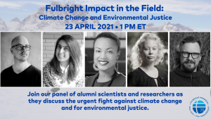 Fulbright Impact in the Field: Climate Change and Environmental Justice – Experts Discuss Environmental Justice in the Face of Climate Change