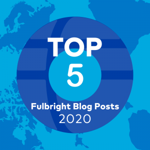 Top 5 Fulbright Student Blog Posts of 2020